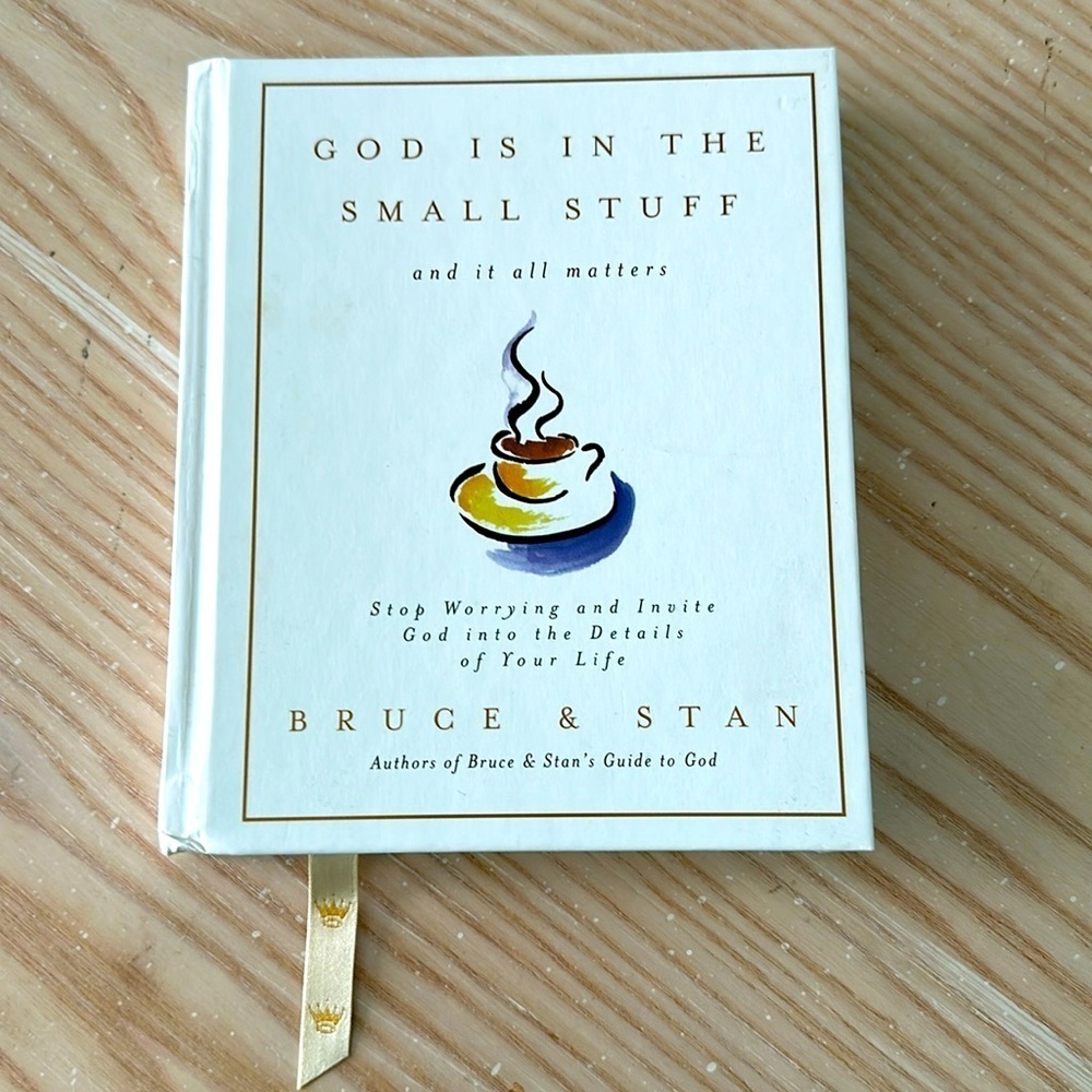 God is in the Small stuff, & it all matters by Bruce & Stan small small book